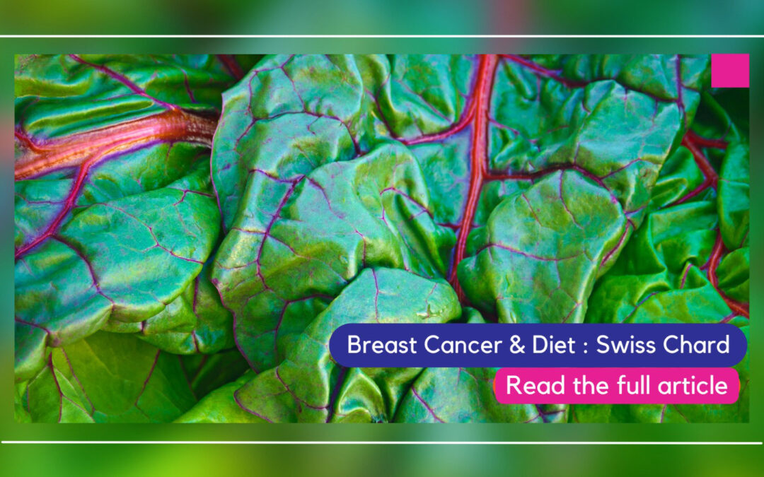 Breast Cancer & Diet: Swiss Chard