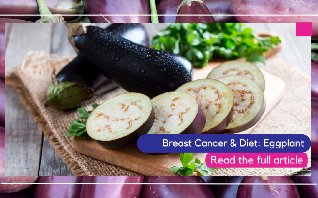 Breast Cancer & Diet – Eggplant